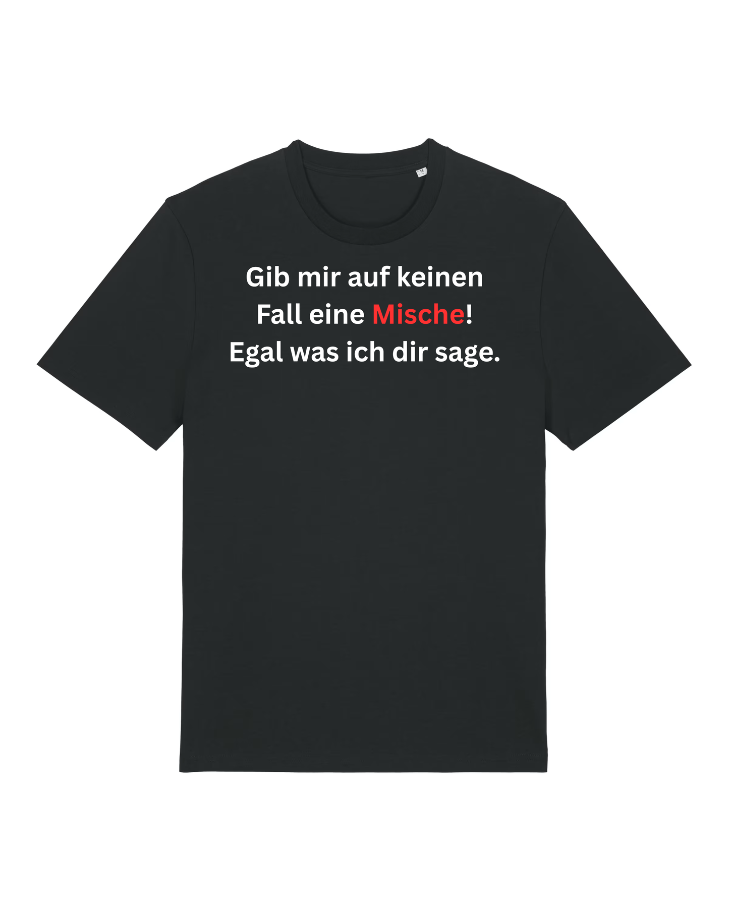 Gib mir keine Mische - Premium Shirt