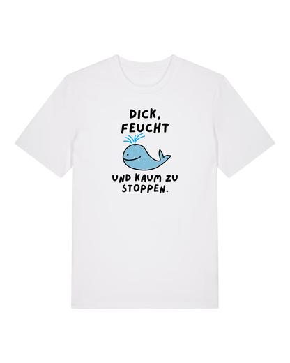 Dick, Feucht und kaum zu Stoppen - Premium Shirt