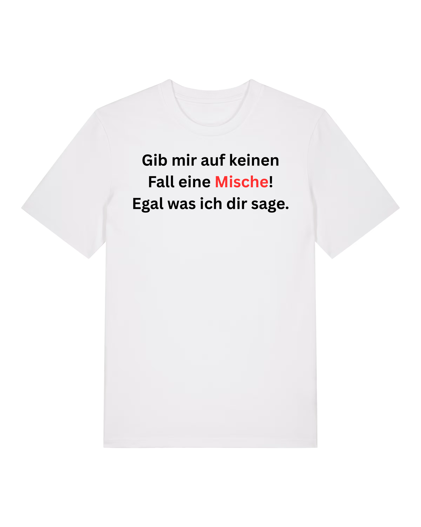 Gib mir keine Mische - Premium Shirt